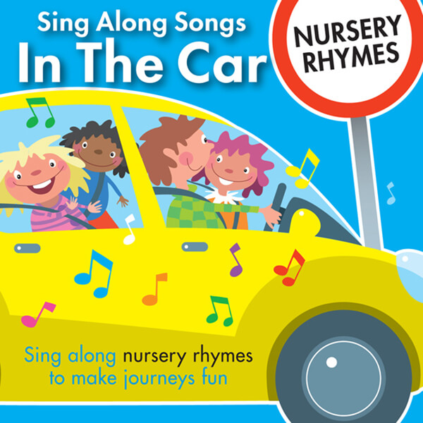 Sing Along Songs in the Car - Nursery Rhymes